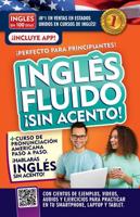Inglés Fluido ãSin Acento! / Fluent and Accent-Free English