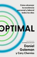 OCómo Alcanzar La Excelencia Personal Y Laboral Todos Los Días / Optimal: How T O Sustain Personal and Organizational Excellence Every D Ay