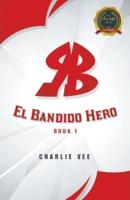 RB "El Bandido Hero"