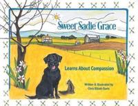 Sweet Sadie Grace Learns About Compassion