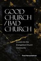 Good Church / Bad Church