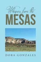 Whispers from the Mesas