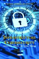 Infrastructure Cybersecurity: Protections, Threats, and Federal Programs