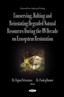 Conserving, Halting and Reinstating Degraded Natural Resources During the Un Decade on Ecosystem Restoration