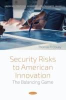 Security Risks to American Innovation: The Balancing Game