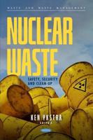 Nuclear Waste: Safety, Security and Clean-Up