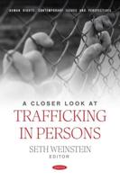 A Closer Look at Trafficking in Persons