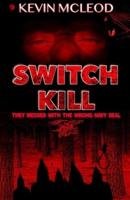 Switch Kill