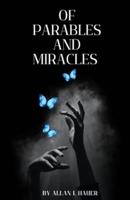Of Parables and Miracles