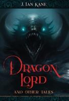 Dragon Lord and Other Tales