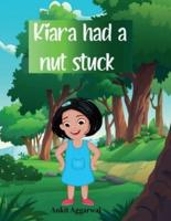 Kiara Had a Nut Stuck