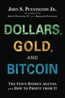 Dollars Gold & Bitcoin the Fed