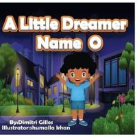 A Little Dreamer Nane O