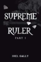 Supreme Ruler Part 1