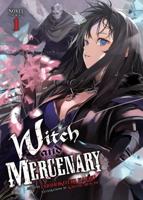 Witch and Mercenary (Light Novel) Vol. 1