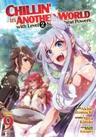 Chillin' in Another World With Level 2 Super Cheat Powers (Manga) Vol. 9