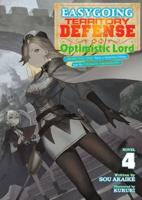 Easygoing Territory Defense by the Optimistic Lord: Production Magic Turns a Nameless Village Into the Strongest Fortified City (Light Novel) Vol. 4