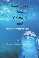 God Loves Sea Animals Too!