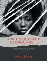 A Victim of Boards of Directors II