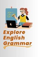 Explore English Grammar