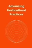 Advancing Horticultural Practices