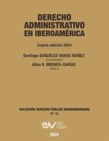 DERECHO ADMINISTRATIVO EN IBEROAMERICA, 4A Edición 2023