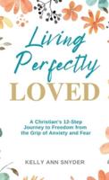 Living Perfectly Loved