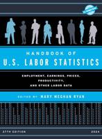 Handbook of U.S. Labor Statistics 2024