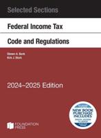 Selected Sections Federal Income Tax Code and Regulations, 2024-2025