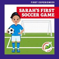 Sarah's First Soccer Game