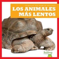 Los Animales Más Lentos (Slowest Animals)