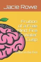 Fruition of a Free Mind