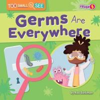 Germs Are Everywhere
