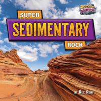 Super Sedimentary Rock