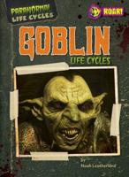 Goblin Life Cycles