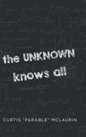 The UNKNOWN Knows All