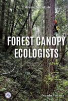 Forest Canopy Ecologists. Hardcover
