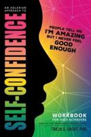 An Adlerian Approach to Self-Confidence - People Tell Me I'm Amazing but I Never Feel Good Enough