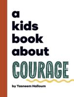 A Kids Book About Courage