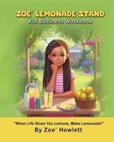 Zoe' Lemonade Stand Kid Business Workbook