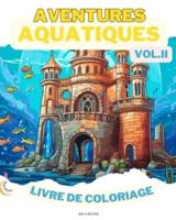 Aquatic Adventures VOL. II LIVRE DE COLORAGE