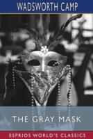 The Gray Mask (Esprios Classics)