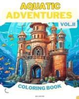 Aquatic Adventures VOL. II COLORING BOOK