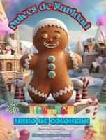 Dulces De Navidad Libro De Colorear Dibujos De Deliciosos Dulces Para Disfrutar De Las Mágicas Fiestas Navideñas