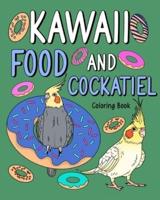 Kawaii Food and Cockatiel Coloring Book,