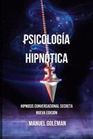 Psicología Hipnótica - Hipnosis Conversacional Secreta Nueva Edición
