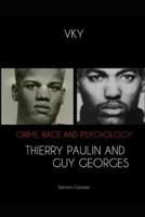 Crime, Race and Psychology Thierry Paulin and Guy Georges