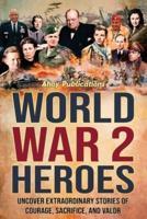 World War 2 Heroes