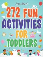 272 Fun Activities for Toddlers