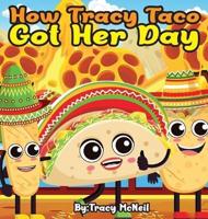 How Tracy Taco Got Her Day